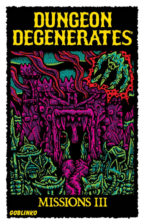 Dungeon Degenerates: Missions III and Fleshy Mess