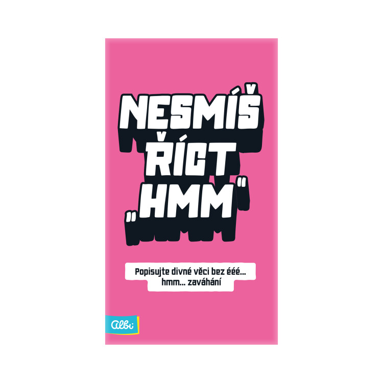 Nesmíš říct hmm